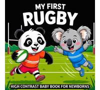 My first Rugby Baby Book: High Contrast for Newborns 0-12 Months, Black and White Sport Images about Rugby Designed to Stimulate Vision from Birth (High Contrast Baby Sports Books)