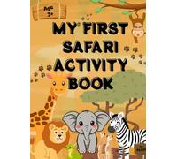 My First Safari Activity Book: Coloring Fun and Educational Animal Activities
