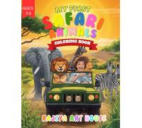 My First Safari Animal Coloring Book: Fun And Easy Coloring Book Ages 3-6