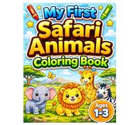 My First Safari Animals Coloring Book for Toddlers 1-3 (My First Animal Coloring Books)