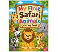 My First Safari Animals Coloring Book: Fun and Easy Coloring Pages for Toddlers Ages 1-3 | Cute African Animals with Bold, Simple Designs