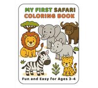 My First Safari Coloring Book: Fun and Easy for Ages 2-4 (My First Coloring Books from Adri’s Art Club)