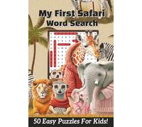 My First Safari Word Search for Kids: Fun and Educational Animal Puzzles for Young Explorers Ages 4-10, Perfect Gift, 6" X 9"