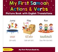 My First Samoan Action & Verbs Picture Book with English Translations (Teach & Learn Basic Samoan words for Children)