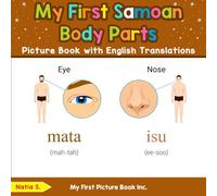 My First Samoan Body Parts Picture Book with English Translations (Teach & Learn Basic Samoan words for Children)