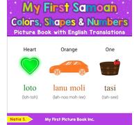 My First Samoan Colors, Shapes & Numbers Picture Book with English Translations (Teach & Learn Basic Samoan words for Children)