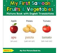 My First Samoan Fruits & Vegetables Picture Book with English Translations (Teach & Learn Basic Samoan words for Children)