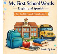 My First School Words English and Spanish (My First Words in English and Spanish)