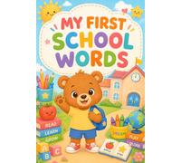 My First School Words: Toddler School Vocabulary Book for Ages 2-5 | Cute Preschool Classroom, Teacher and Learning First Words for Kids