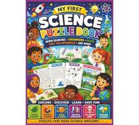 My First Science Puzzle Book for Kids (Ages 6-10): Word Searches, Crosswords, Mazes, Spot the Difference | Fun STEM Activity Book for Learning and Brain Development