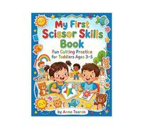 MY FIRST SCISSOR BOOK: Fun Cutting Practice for ToddIers Ages 3-5 (My First Learning Series)