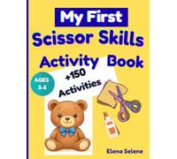 My First Scissor Skills Activity Book for Kids Ages 3-5: Fun Cutting Practice with Animals, Shapes, Vehicles and Preschool Activities