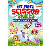 My First Scissor Skills Activity Book for Kids Ages 3-5: Fun Cutting Practice with Lines, Shapes, Animals, Fruits, Vehicles, Cut-and-Paste Crafts, and ... (My First Preschool Activity Books)