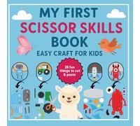 My First Scissor skills Book - Easy craft for kids: 28 Fun Things to Cut & Paste