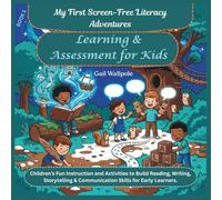 My First Screen-Free Literacy Adventures: Learning & Assessment for Kids: Children’s Fun Instruction and Activities to Build Reading, Writing, ... Educational Activities Workbook for Kids)