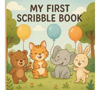 My First Scribble Book : Blank Drawing Pages for Babies | Keepsake Book for Tiny Artists | 8.5 * 8.5 inches