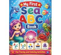 My First Sea ABC Book: ABC Tracing (Upper & Lowercase), Numbers 1-10, Shapes, Sea Animals Fun Facts, Coloring & Ocean Vehicles for Kids