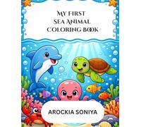 My First Sea Animals Coloring Book for Kids: Fun & Easy Ocean Creatures Coloring Pages for Toddlers and Kids Ages 3-8 | Cute Fish, Shark, Dolphin, Turtle & More
