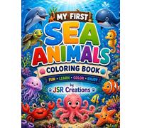 My First Sea Animals Coloring Book: Fun and Easy Ocean Creature Coloring Pages for Kids, Toddlers, and Preschool Children