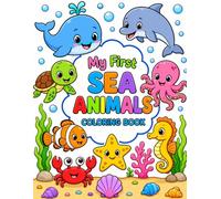 My First Sea Animals Coloring Book: Fun & Easy Ocean Animal Coloring Book for Kids Ages 3-6