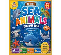 My First Sea Animals Diagram Book: 30 Cute Educational Sea Animal Diagrams with Fun Facts