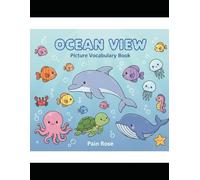 My First Sea Creatures: A Picture Vocabulary Book for Toddlers Ages 2-5