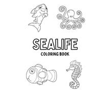 My First Sea Life Coloring Book: Simple and Fun Ocean Animals for Toddlers Ages 2-4 | Easy Bold Designs for Little Hands