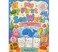 My First Sea World Coloring Book for Kids Ages 3-6: Fun and Easy Ocean Animal Coloring Pages for Toddlers & Preschoolers | Cute Sea Creatures to Color, Learn, and Enjoy