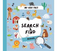 My First Search and Find book for kids 1-2 year olds - Seek and Find Animals: A Fun Look and Find Book for Toddlers - Hidden Pictures Game at Home or for Travel
