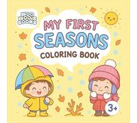 My First Seasons Coloring Book: 50 fun and unique seasonal drawings for all ages (Woo Woo's My First Coloring Books)