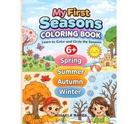 My First Seasons Coloring Book: Learn to color and circle the seasons 6+