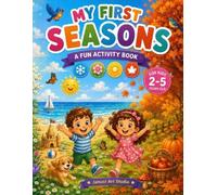 MY FIRST SEASONS: FUN ACTIVITY BOOK FOR KIDS 2-5 AGES (My First Learning Books)