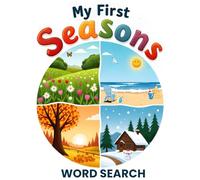My First Seasons Word Search: 50 Simple Puzzles for Kids Learning to Read & Spell plus 10 Bonus Coloring Pages!