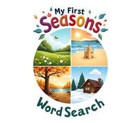 My First Seasons Word Search: 50 Simple Puzzles for Kids Learning to Read & Spell plus 10 Bonus Coloring Pages!