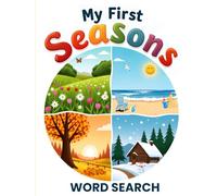 My First Seasons Word Search: 50 Simple Puzzles for Kids Learning to Read & Spell plus 10 Bonus Coloring Pages!