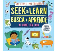My First S nd Learn: At Home / Mi primer busca y aprende: en casa: English & Spanish First Words / Primeras palabras en inglés y español