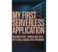 My First Serverless Application: Building Event-Driven Web Apps with AWS Lambda and DynamoDB