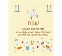 My First Shabbat Book: A Fun Coloring Adventure Through Shabbat and Jewish Traditions with 30+ illustrations