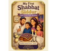My First Shabbat Siddur for Kids: Friday Night Blessings in Hebrew, English and Spanish: A Bilingual Jewish Prayer Book for Families Ages 2-8 - ... Children (Shabbat Shalom! Siddur Series)