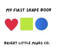 My First Shape Book: A Simple Learning Book for Toddlers and Preschoolers