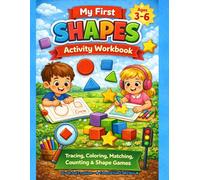 My First Shapes Activity Workbook: Tracing, Coloring, Matching, Counting & Shape Games for Kids Ages 3-6 (My First Alphabet Fun Activity Series)