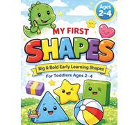 My First Shapes: Big & Bold Coloring Book for Toddlers Ages 2-4 | Easy Early Learning with Simple Activities: A Simple Shape Recognition Book with ... & Count Activities (My First Coloring Books)