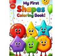 My First Shapes Coloring Book for Toddlers Ages 2-5: Big Shapes | Learn Circle, Triangle, Square, Star & More | Fun Early Learning Activity Book for Preschool & Kindergarten Kids