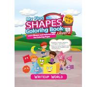 “My First Shapes Colouring Book - Level 2: Learn Shapes And Patterns With Fun Colouring Pages (Colouring Books for Kids)