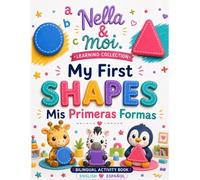 My First Shapes | Mis Primeras Formas: Nella & Moi Collection |Bilingual English-Spanish Preschool Activity Book with Tracing, Coloring, Matching and ... (Nella & Moi Preschool Collection)