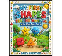 My First Shapes Tracing Workbook: Trace, Draw, Color & Learn Shapes | Fun Preschool Activity Book for Kids Ages 3-6 | Early Learning, Pencil Control & Fine Motor Skills Practice