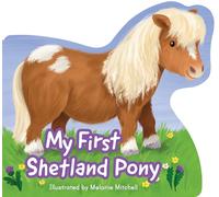My First Shetland Pony (Wee Kelpies)