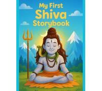 My First Shiva Storybook: Magical Stories of Lord Shiva for Kids (My First Divine Stories Series)