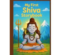 My First Shiva Storybook: Magical Stories of Lord Shiva for Kids (My First Divine Stories Series)