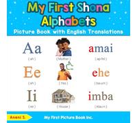 My First Shona Alphabets Picture Book with English Translations: Bilingual Early Learning & Easy Teaching Shona Books for Kids: 1 (Teach & Learn Basic Shona words for Children)